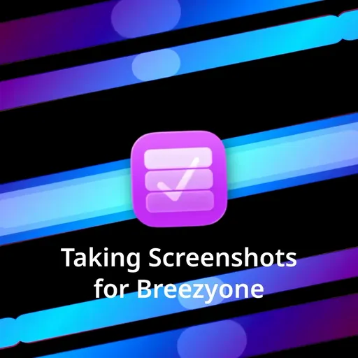 Taking Screenshots for Breezyone<br>(20 sec)